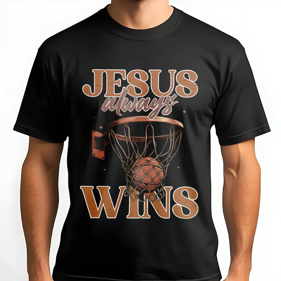 Jesus Always Wins Basketball T-Shirt | Faith Based Sports Graphic Tee | Premium 100% Cotton | Religious Gift for Christian Athletes & Fans