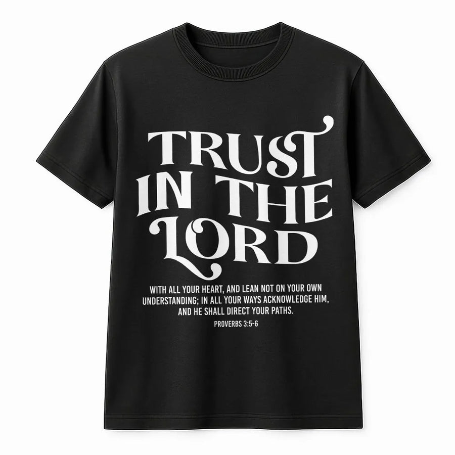 Trust In The Lord T-Shirt | Proverbs 3:5-6 Bible Verse Graphic | Premium Cotton Unisex Tee | Inspirational Christian Gift for Women and Men