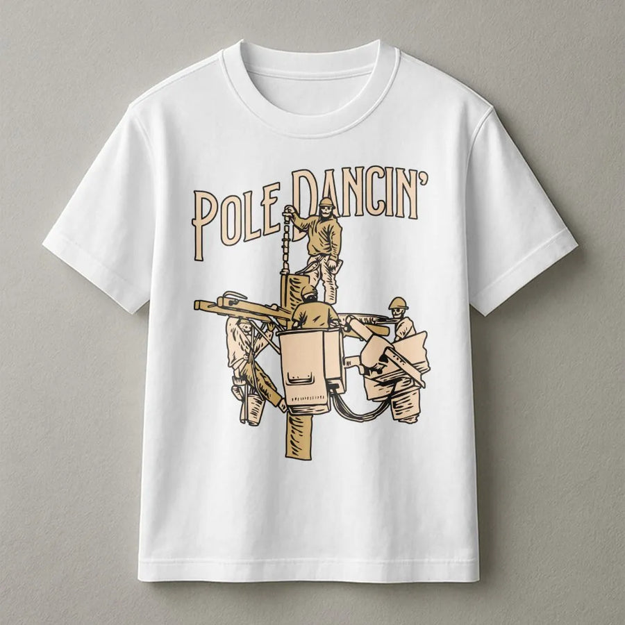 Lineman T-Shirt | Pole Dancin' Utility Worker Graphic | Premium Cotton Unisex Apparel | Funny Electrician Lineman Gift for Him