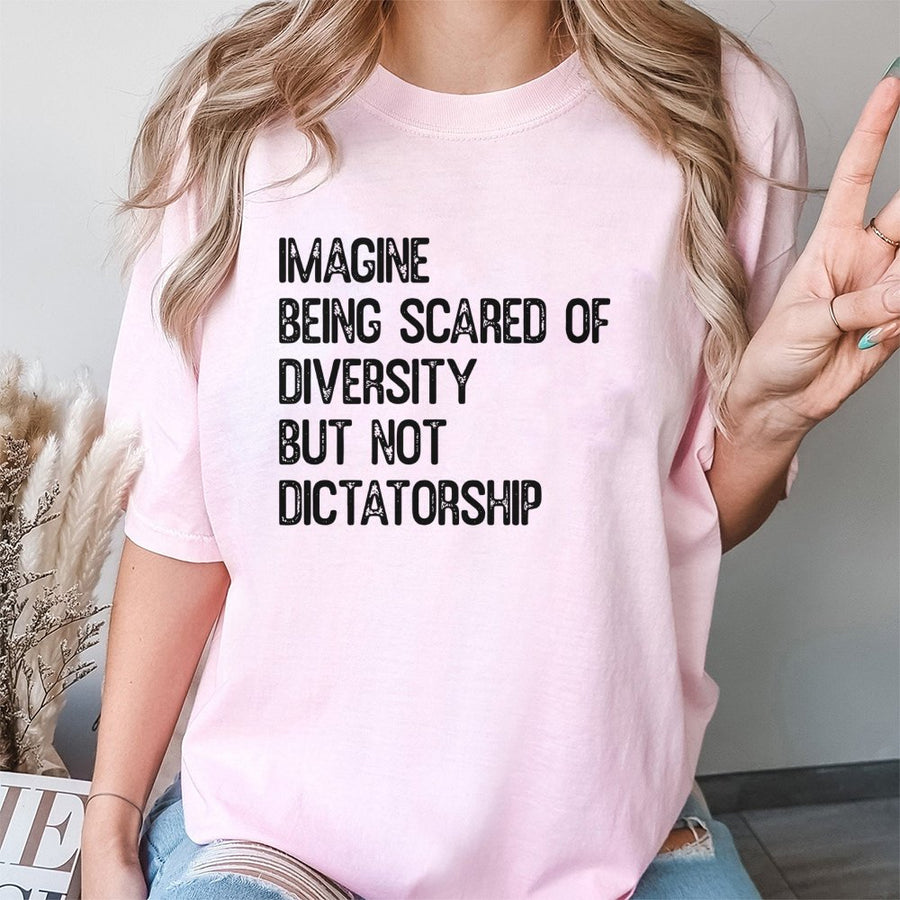 Imagine Being Scared Of Diversity T-Shirt | Social Commentary Graphic Tee | 100% Cotton Premium Quality | Liberal Activist Gift For Adults