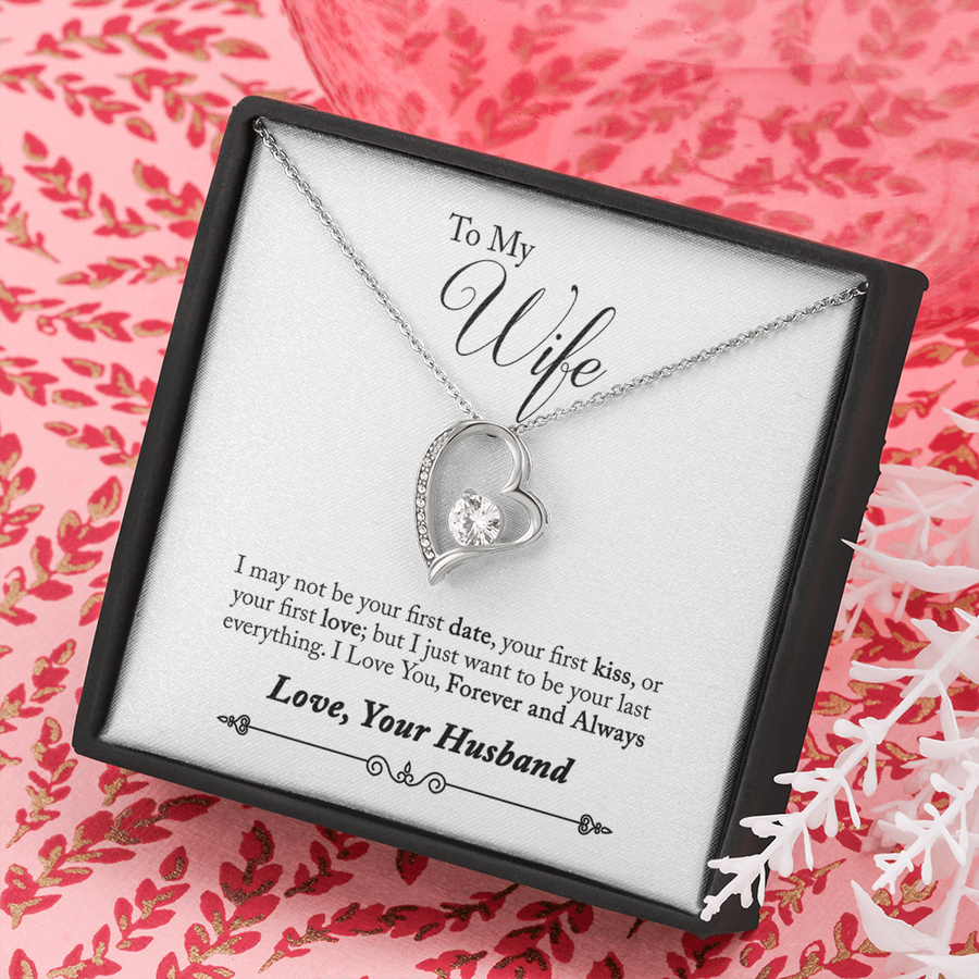 To My Wife - I Just Want To Be Your Last Everything - Necklace