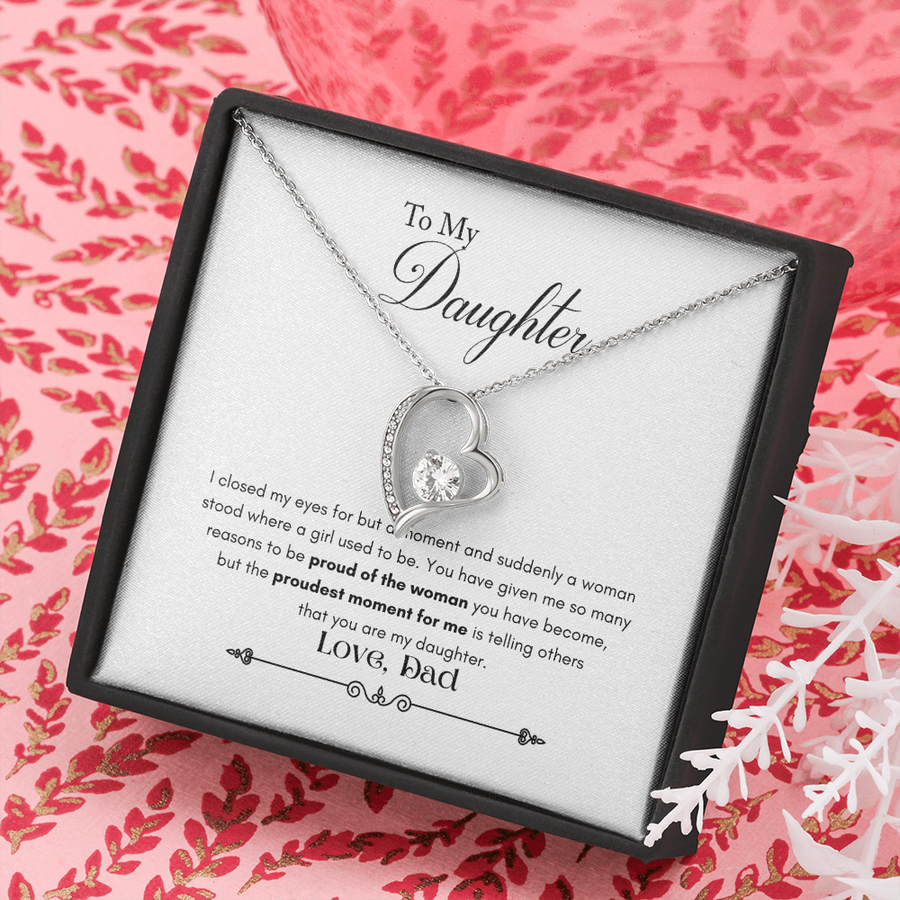 To My Daughter - The Proudest Moment For Me Is Telling Others You Are My Daughter - Necklace