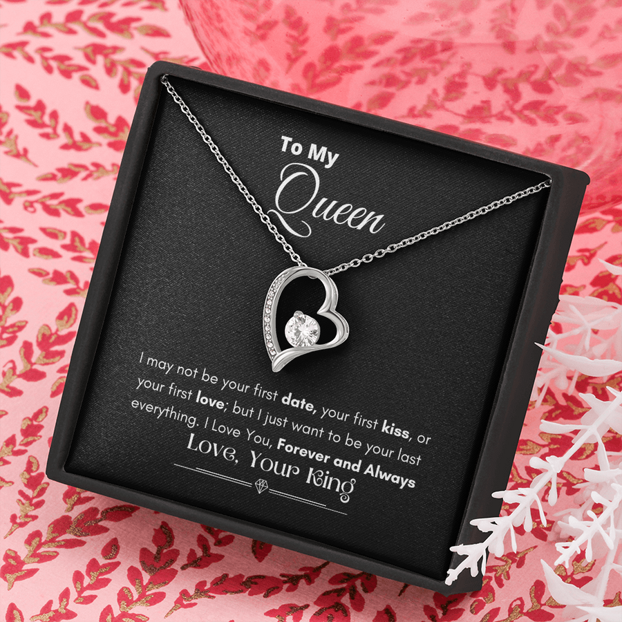 To My Queen - I Just Want To Be Your Last Everything - Necklace