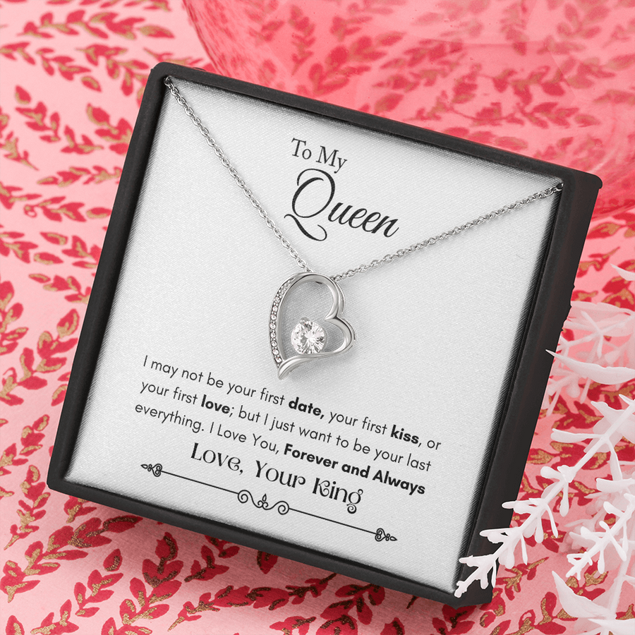 To My Queen - I Just Want To Be Your Last Everything - Necklace