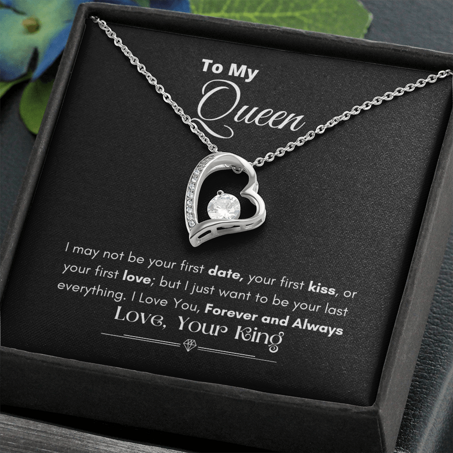 To My Queen - I Just Want To Be Your Last Everything - Necklace