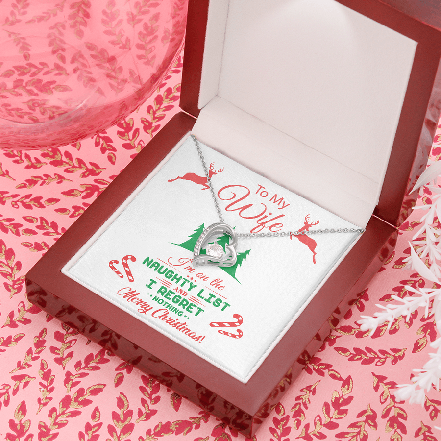 To My Wife - I'm on the naughty list and I regret nothing... Necklace