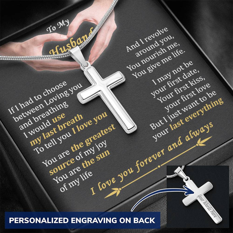 Personalized I Just Want to Be Your Last Everything for the Rest of My Life Stainless Steel Cross Necklace Engraved Perfect Anniversary Gift for Husband