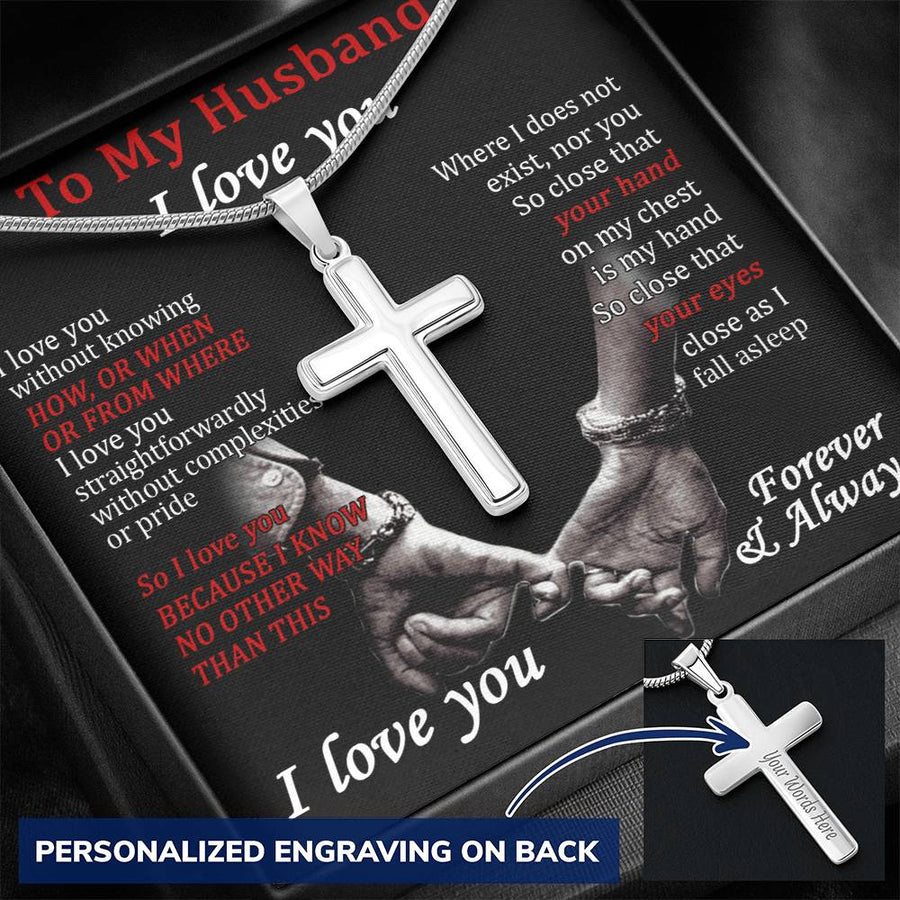 Personalized I Love You Without Knowing How or When or from Where Stainless Steel Cross Necklace Engraved Perfect Anniversary Gift for Husband