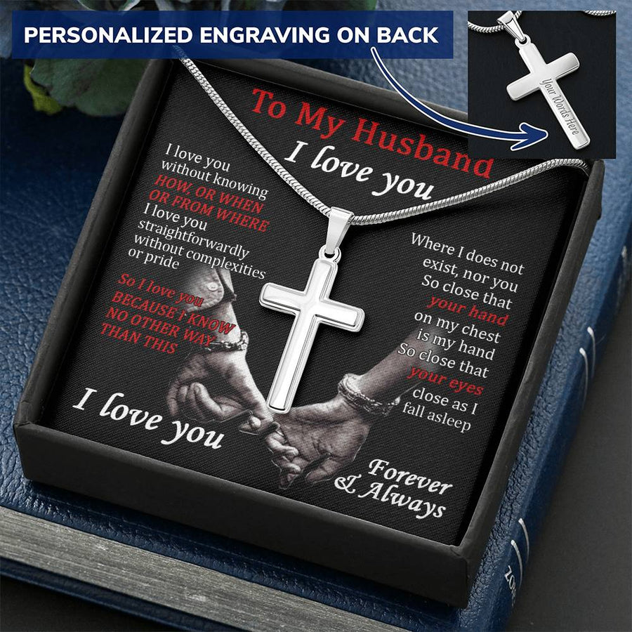 Personalized I Love You Without Knowing How or When or from Where Stainless Steel Cross Necklace Engraved Perfect Anniversary Gift for Husband