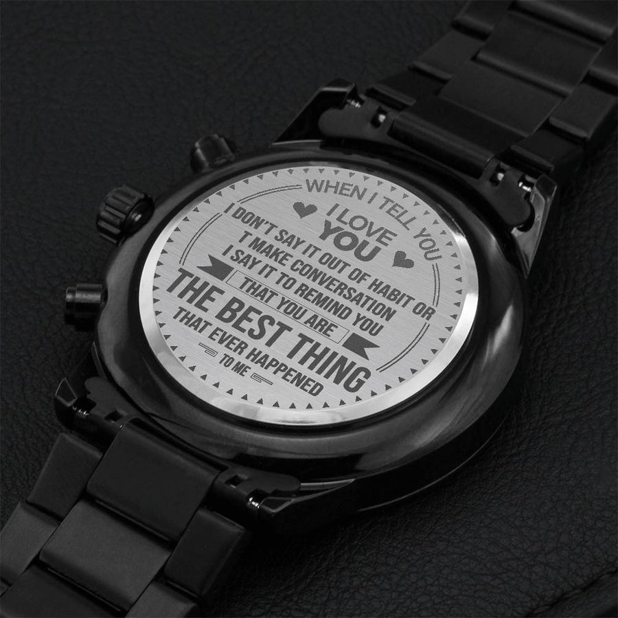 When I Tell You I Love You Engraving Chronograph Watch