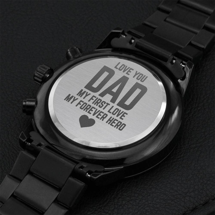 To Dad My First Love My Forever Hero Engraving Chronograph Watch