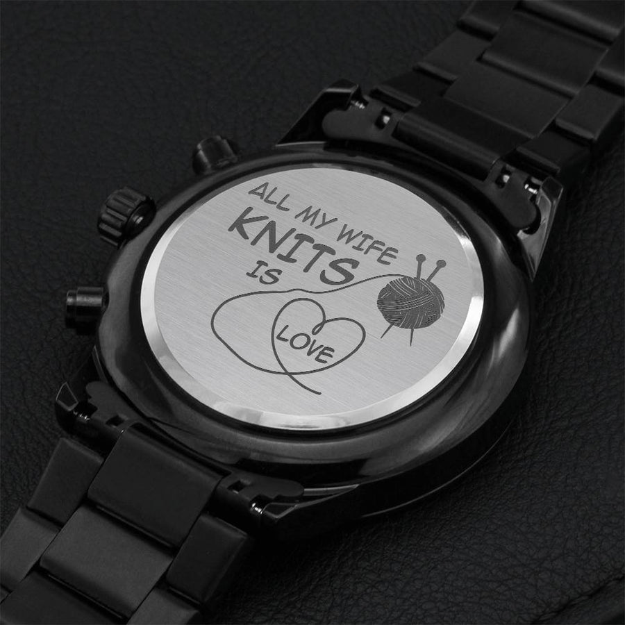Premium Watch - All My Wife Knits Is Love Engraving Chronograph Watch