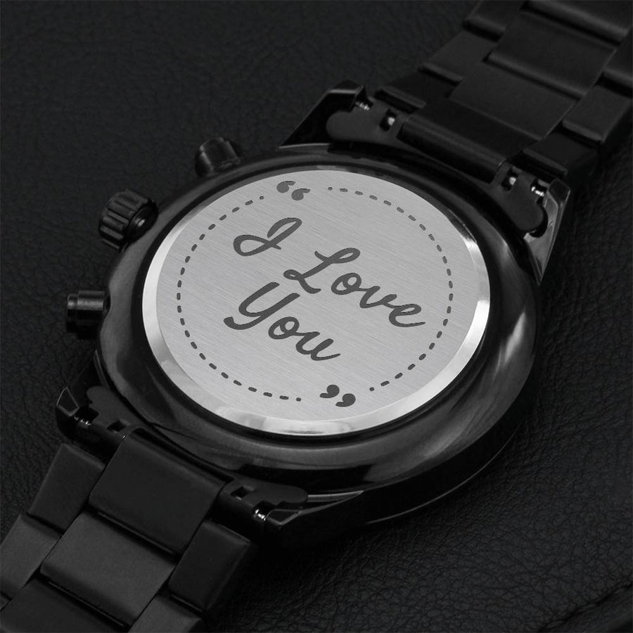 Black Chronograph Watch - I Love You Engraved Engraving Chronograph Watch