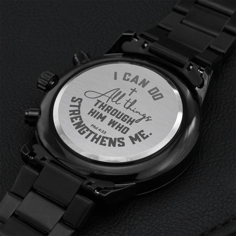 Philippians 4 13 Bible Verse, I can do all things through Christ who strengthens me - Engraved Black Chronograph Watch