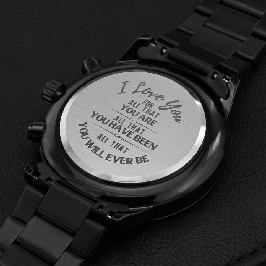I Love You For All That You Are Watch Engraving Chronograph Watch