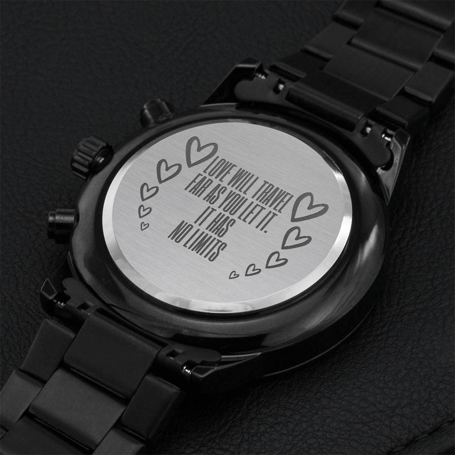 Love Will Travel As You Let It. It Has No Limits. Engraving Chronograph Watch