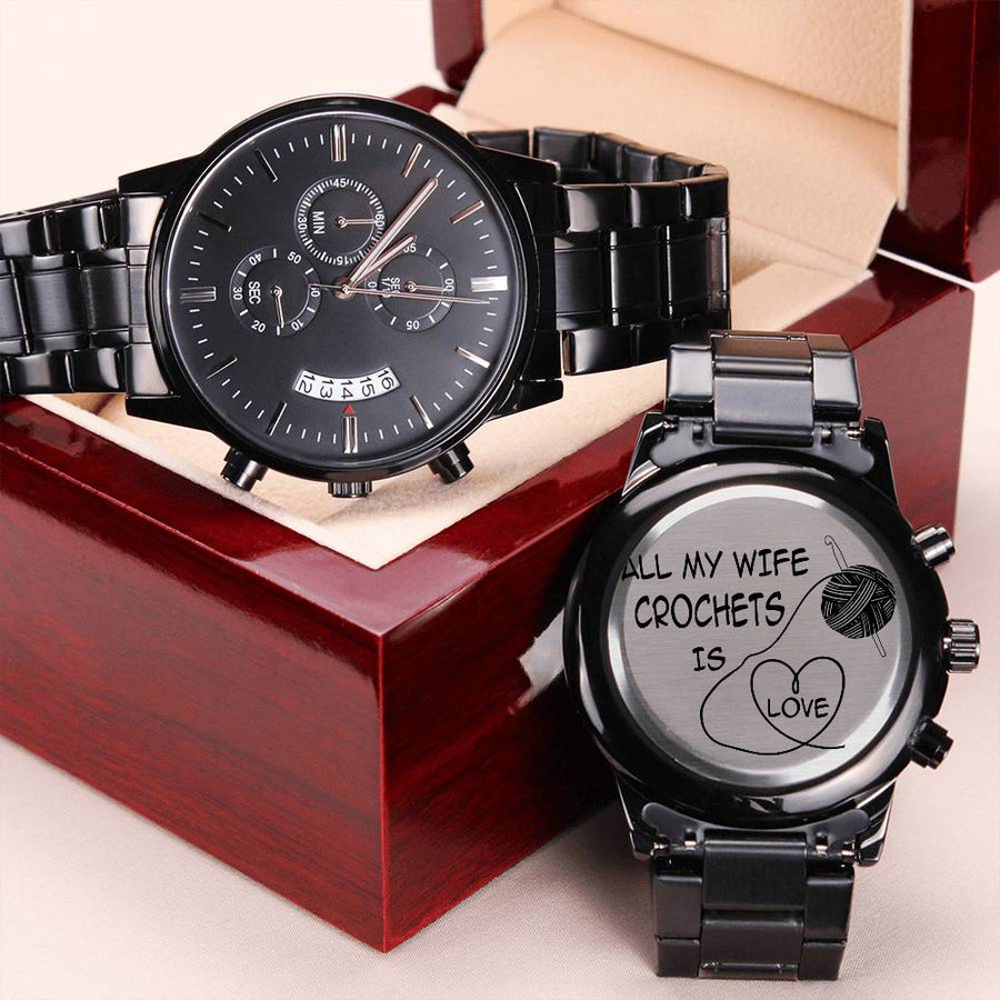 All My Wife Crochets Is Love Engraving Chronograph Watch