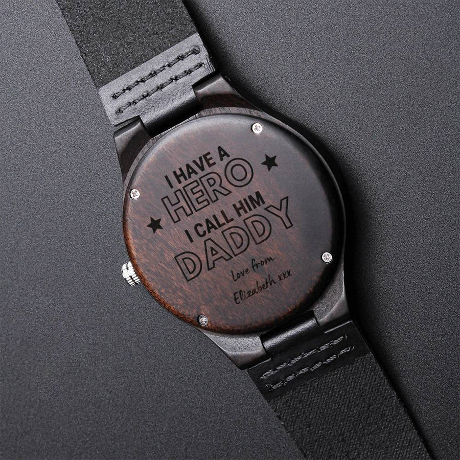 Personalized I Have A Hero I Call Him Daddy Watch Dad Gift Gift For Father Personalized Watch Dads Gifts Birthday Gift Engraved Wooden Watch