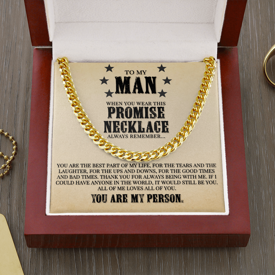 (Almost Gone) To My Man - You Are The Best Part Of My Life - Cuban Link Chain Necklace