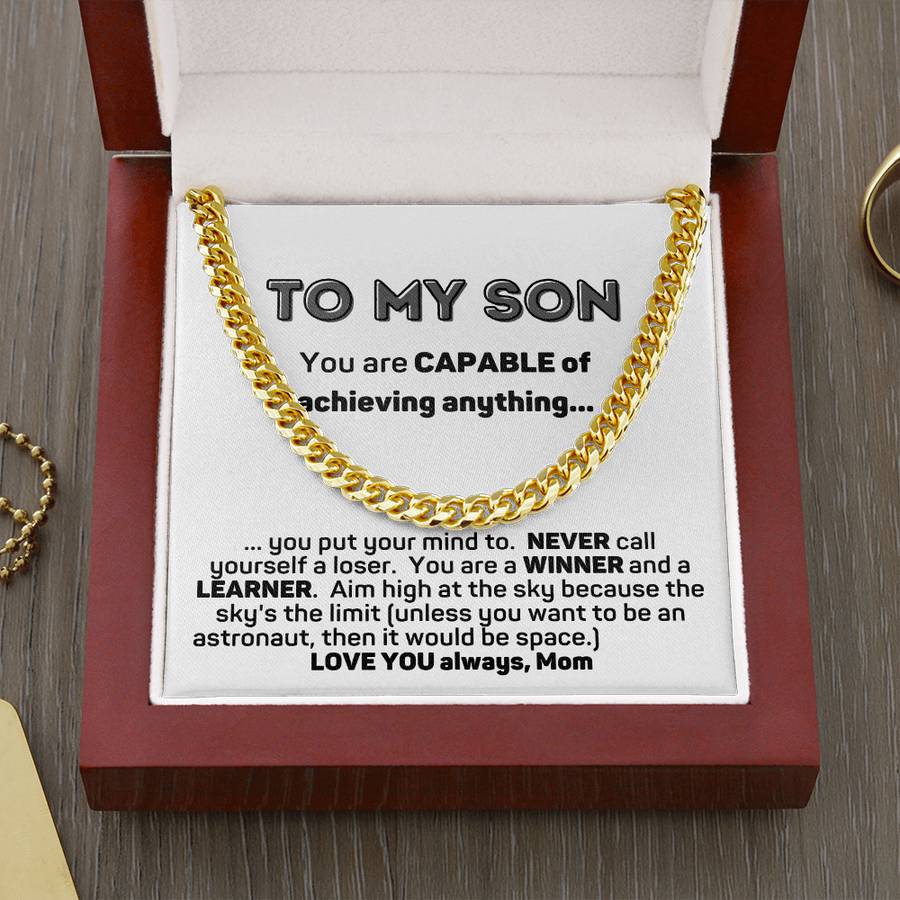 To My Son Capable of Anything Cuban Chain Link Necklace from Mom Cuban Link Chain