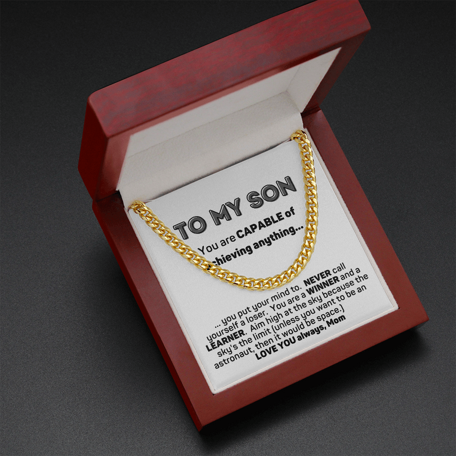 To My Son Capable of Anything Cuban Chain Link Necklace from Mom Cuban Link Chain