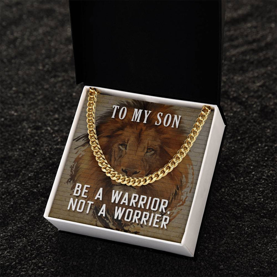 Be A Warrior My Son Cuban Link Chain For Him