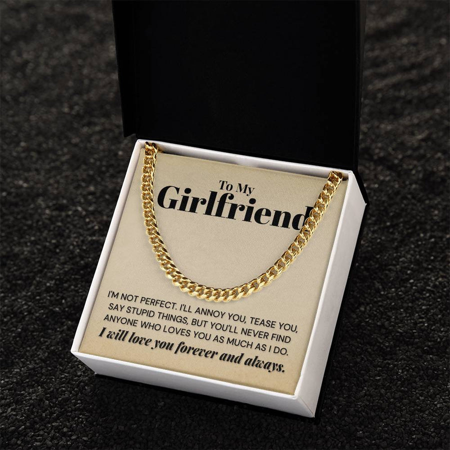 My Girlfriend - You'll Never Find Any One Who - Cuban Link Chain Necklace