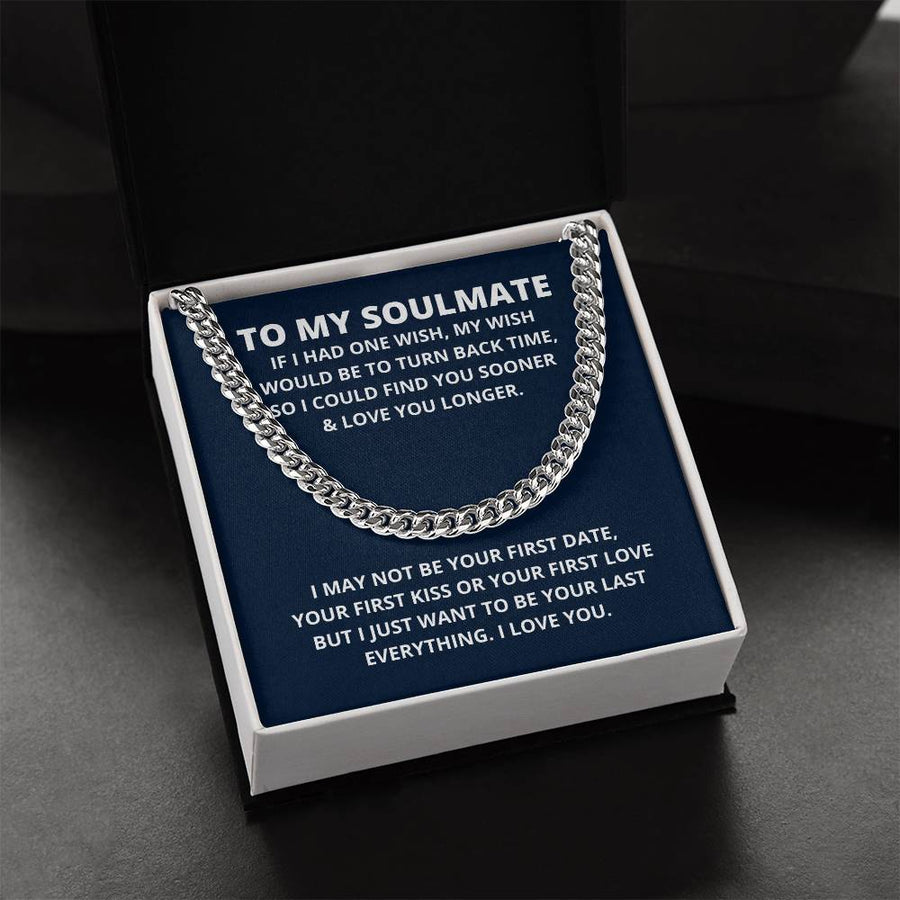 To My Soulmate Christmas Gift For Husband Last Everything Necklace Soulmate Gift For Him Cuban Link Chain