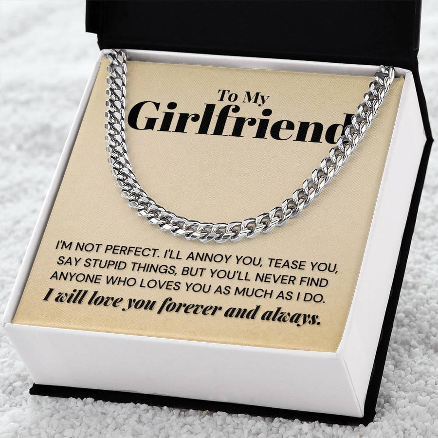 My Girlfriend - You'll Never Find Any One Who - Cuban Link Chain Necklace