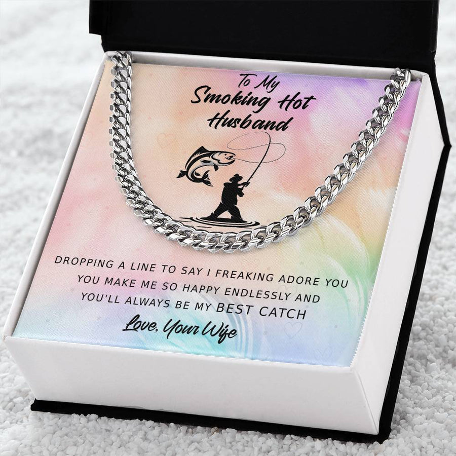 To My Smoking 🔥 Husband - Best Catch Cuban Link Chain