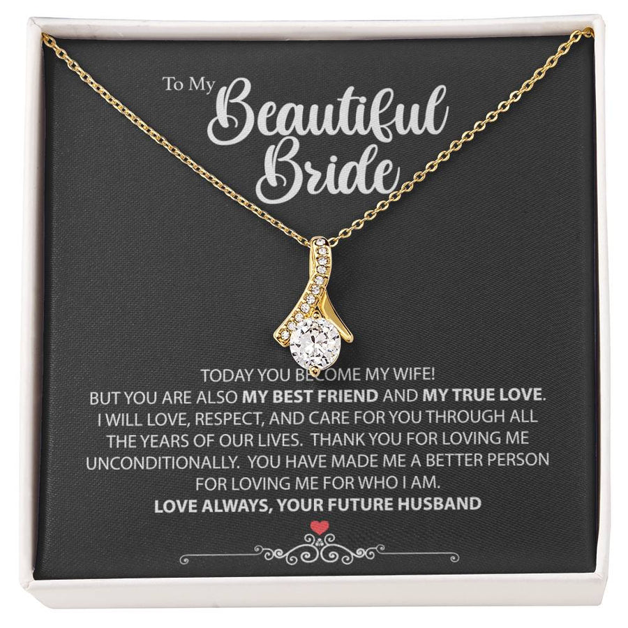 Beautiful Bride Today Become My Wife Best Friend 18K Yellow Gold Finish Alluring Beauty Necklace Jewelry Perfect Gift for Beautiful Bride Wedding