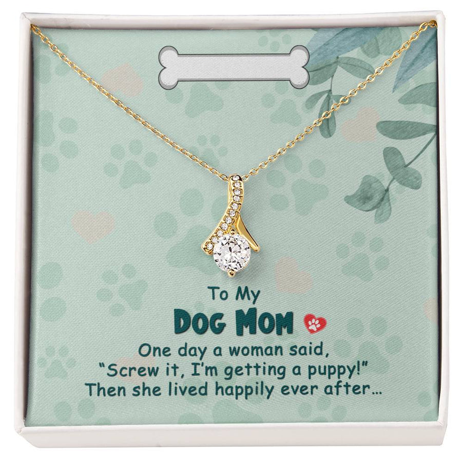 Screw It Getting A Puppy 18K Yellow Gold Finish Alluring Beauty Necklace Jewelry Funny Dog Mom Green Botanical Bone