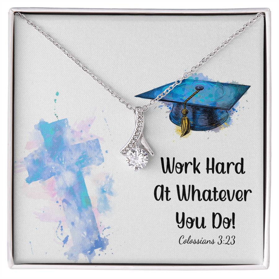 Work Hard Spiritual Graduate Jewelry 14K White Gold Finish Alluring Beauty Necklace Jewelry Heartfelt Graduation Gift for Daughter Colossians