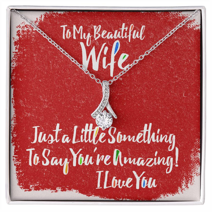 You’re Amazing Beautiful Wife Gift 18K Yellow Gold Finish Alluring Beauty Necklace Jewelry Stunning Present for Gorgeous Wife Anniversary