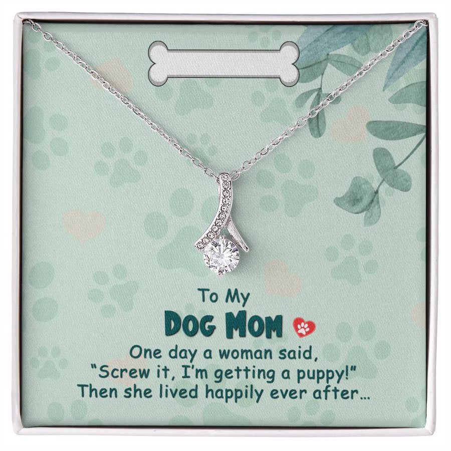 Screw It Getting A Puppy 18K Yellow Gold Finish Alluring Beauty Necklace Jewelry Funny Dog Mom Green Botanical Bone