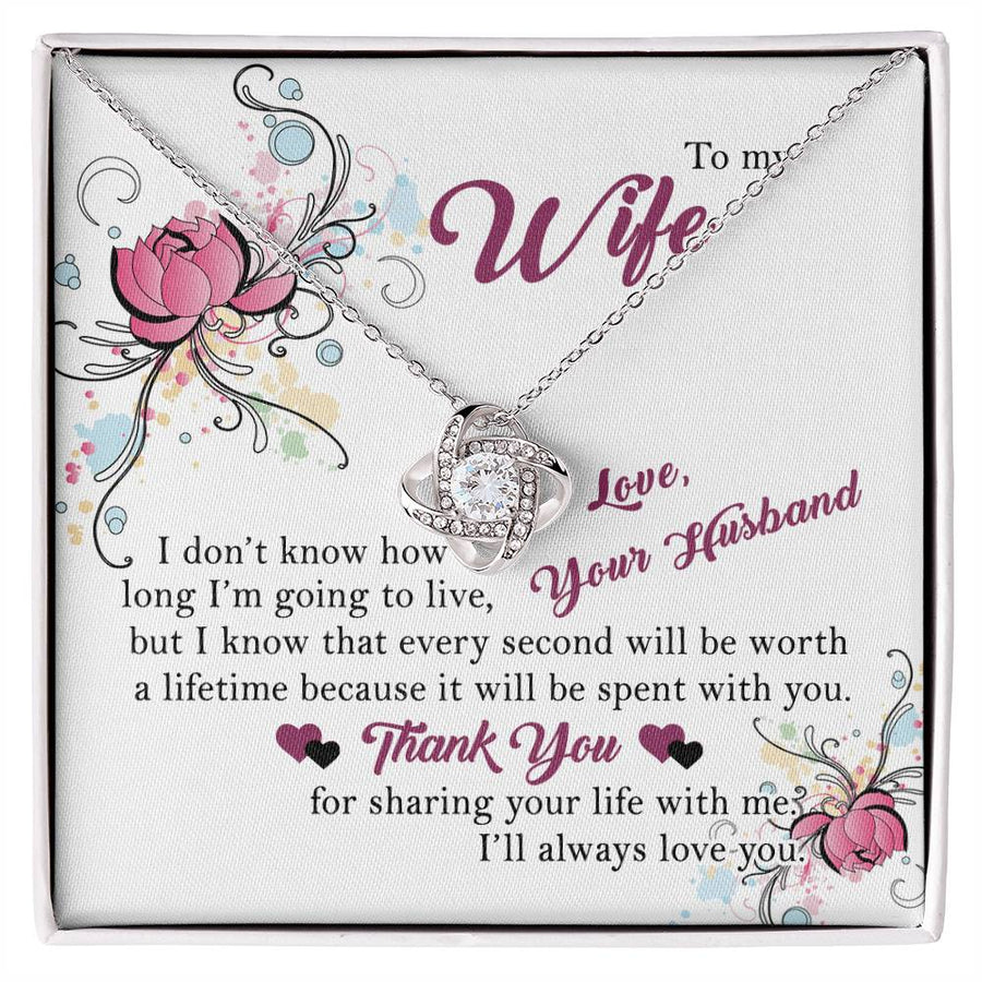 To My Wife Every Second Worth Lifetime Spent With You 14K Gold Love Knot Necklace Jewelry Beautiful Gift for Wife Anniversary