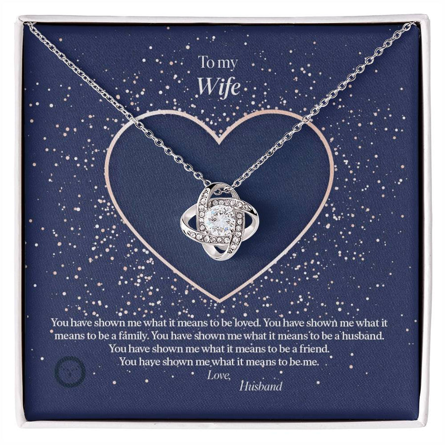 To My Wife You Have Shown Me What Means Be Loved 14K Gold Love Knot Necklace Jewelry Beautiful Gift for Wife Anniversary