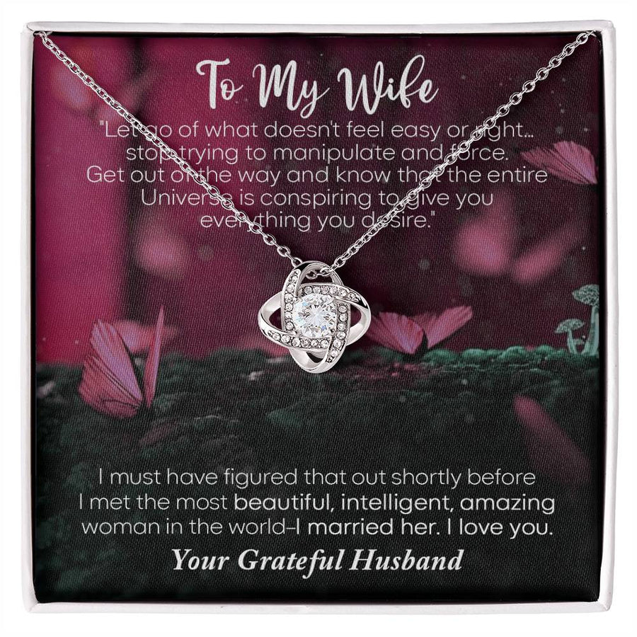 To My Wife Let Go Universe Conspiring Most Beautiful Intelligent Amazing Woman Married Her 14K Gold Love Knot Necklace Jewelry Beautiful Gift for Wife Anniversary