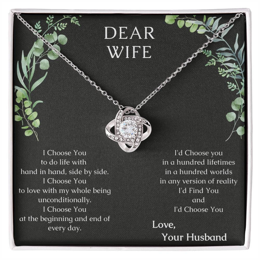 Dear Wife I Choose You Life Hand in Hand Hundred Lifetimes Find You Choose You 14K Gold Love Knot Necklace Jewelry Beautiful Gift for Wife Anniversary