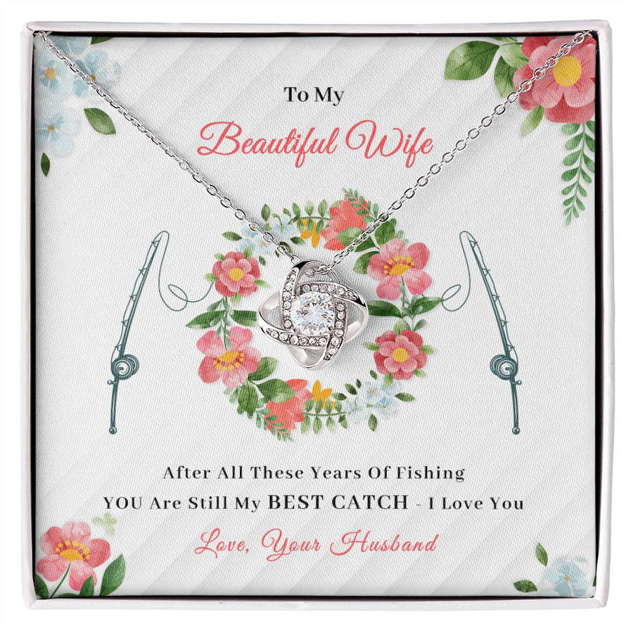To My Beautiful Wife After Years Fishing Best Catch 14K Gold Love Knot Necklace Jewelry Perfect Gift for Wife Anniversary