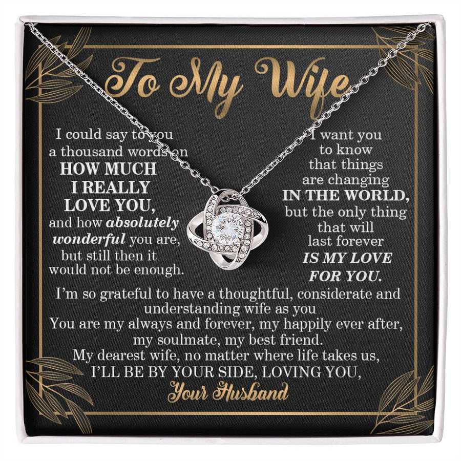 To My Wife How Much Really Love You Absolutely Wonderful My Love For You Last Forever 14K Gold Love Knot Necklace Jewelry Romantic Gift for Wife Anniversary