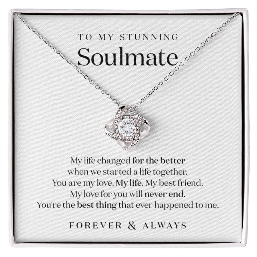 To My Stunning Soulmate Life Changed Better Together 14K Gold Love Knot Necklace Jewelry Beautiful Gift for Wife Anniversary