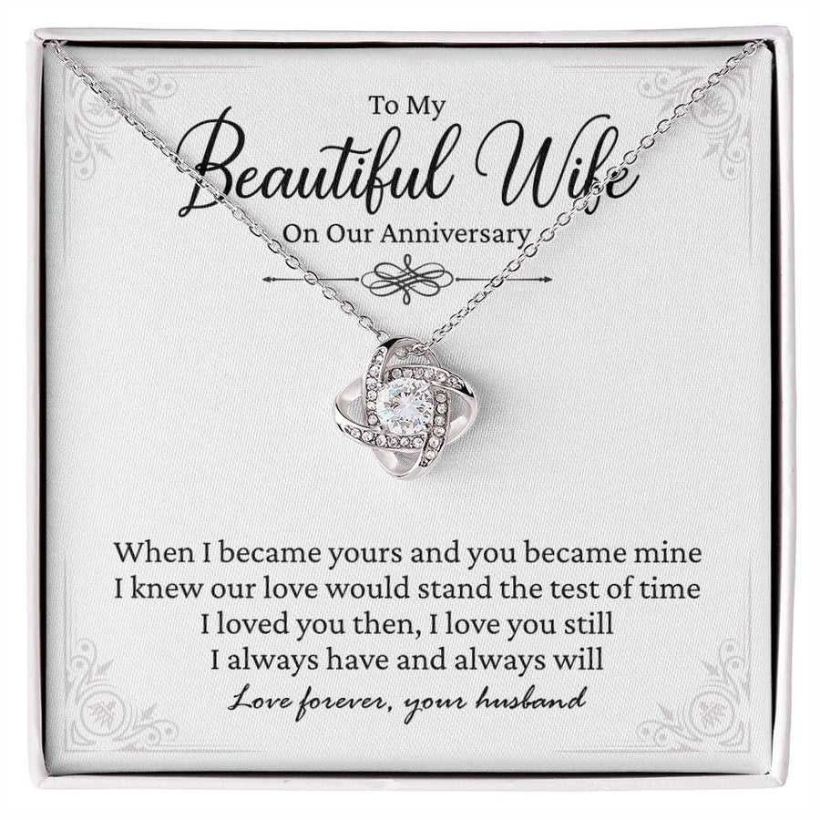 To My Beautiful Wife When I Became Yours Stand Test Time 14K Gold Love Knot Necklace Jewelry Romantic Gift for Wife Anniversary