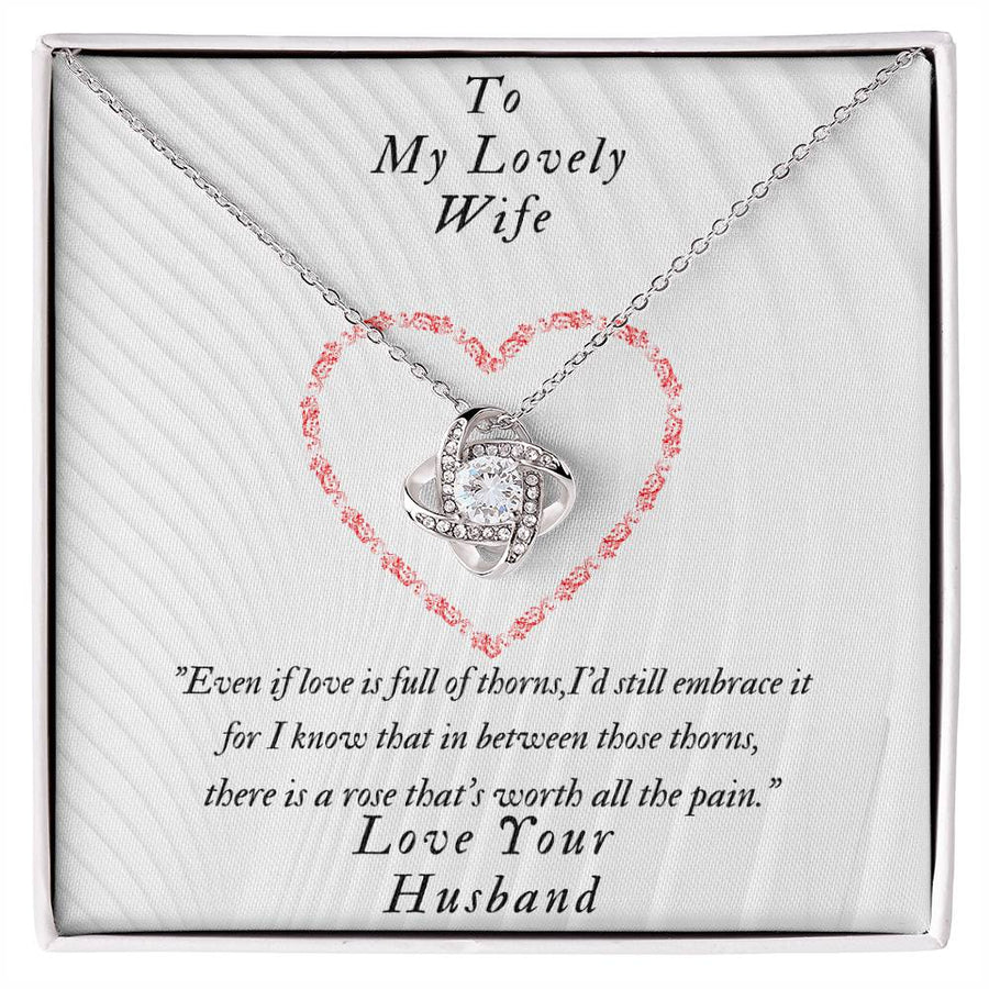 To My Lovely Wife Love Full Thorns Rose Worth Pain 14K Gold Love Knot Necklace Jewelry Beautiful Gift for Wife Anniversary