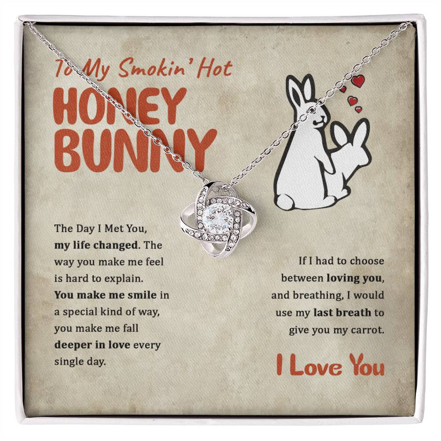 To My Smokin Hot Honey Bunny Day Met You Life Changed 14K Gold Love Knot Necklace Jewelry Romantic Gift for Wife Anniversary