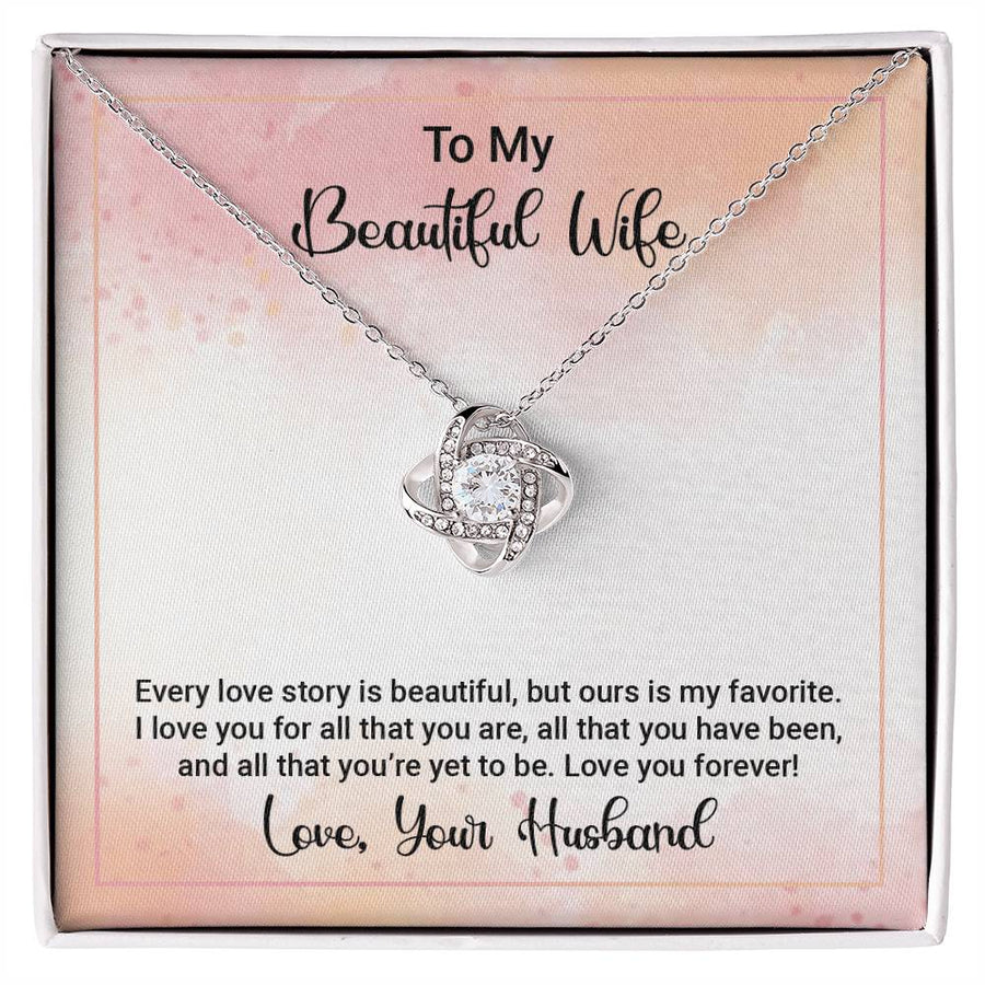 To My Beautiful Wife Our Love Story My Favorite 14K Gold Love Knot Necklace Jewelry Beautiful Gift for Wife Anniversary