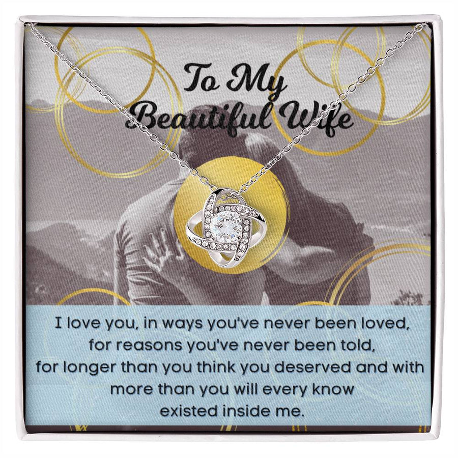 To My Beautiful Wife Ways Never Been Loved Reasons Never Told Longer Than Deserved 14K Gold Love Knot Necklace Jewelry Beautiful Gift for Wife