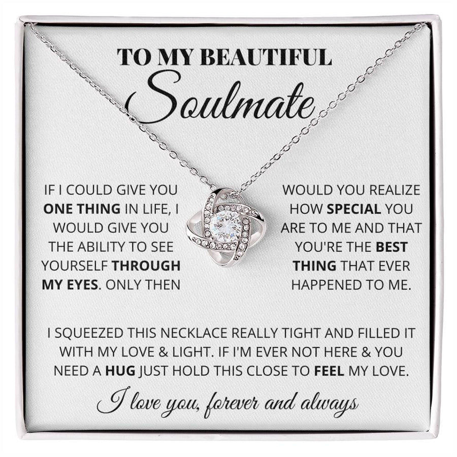 To My Beautiful Soulmate See Yourself Through My Eyes Best Thing 14K Gold Love Knot Necklace Jewelry Beautiful Gift for Wife Anniversary
