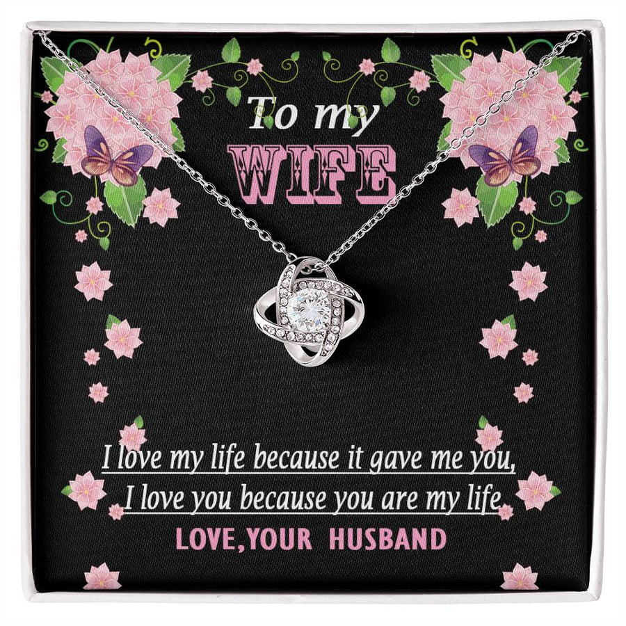 To My Wife Love Life Because You Are My Life 14K Gold Love Knot Necklace Jewelry Beautiful Gift for Wife Anniversary