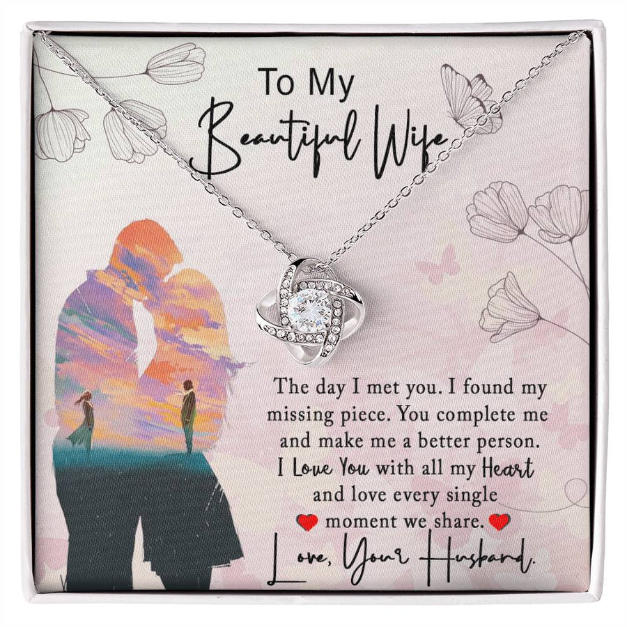 To My Beautiful Wife Found My Missing Piece Complete Me Better Person Love All My Heart 14K Gold Love Knot Necklace Jewelry Beautiful Gift for Wife Anniversary